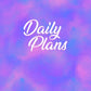 Daily Plans